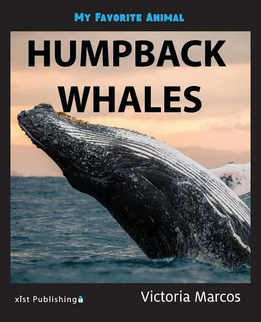 My Favorite Animal: Humpback Whales - Paperback