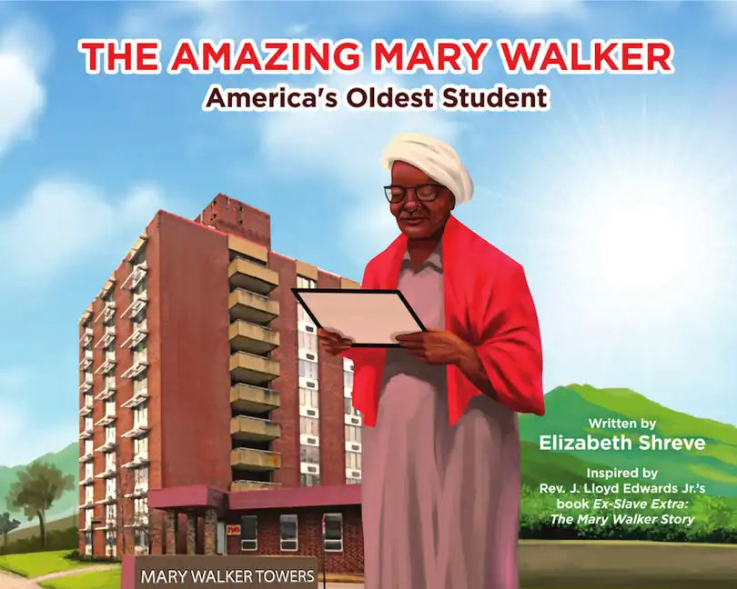 The Amazing Mary Walker: America's Oldest Student - Paperback