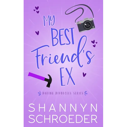 My Best Friend's Ex: A Single Dad, Friends-to-Lovers, Later in Life, Seasoned Steamy Contemporary Romance - Paperback