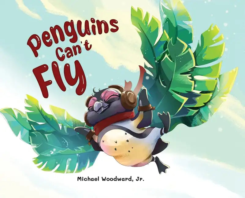 Penguins Can't Fly - Hardcover