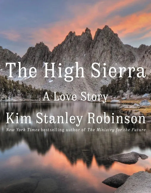 The High Sierra: A Love Story - Hardcover