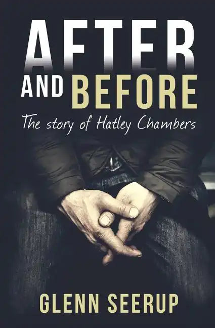 After and Before: The Story of Hatley Chambers - Paperback