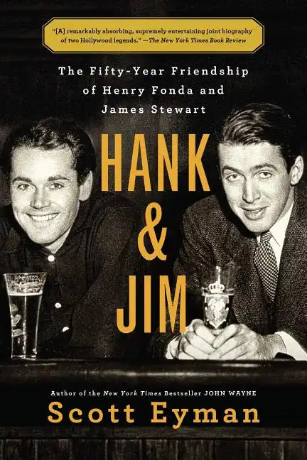 Hank and Jim: The Fifty-Year Friendship of Henry Fonda and James Stewart - Paperback