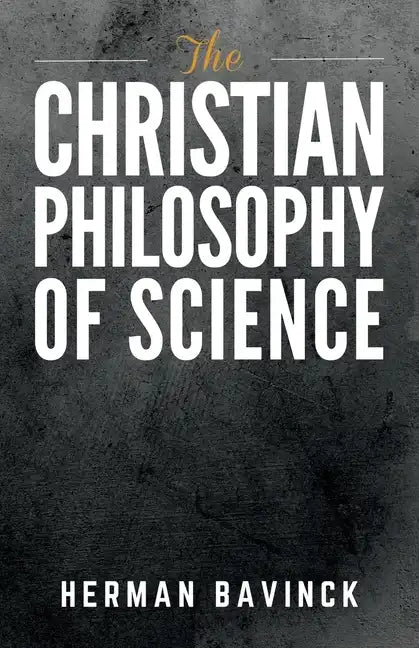 The Christian Philosophy of Science - Paperback