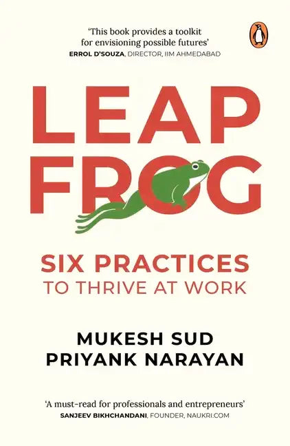 Leapfrog: Six Practices to Thrive at Work - Hardcover