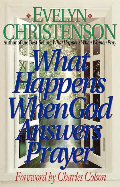What Happens When God Answers Prayer - Paperback