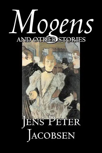 Mogens and Other Stories by Jens Peter Jacobsen, Fiction, Short Stories, Classics, Literary - Hardcover