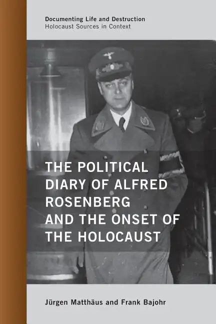The Political Diary of Alfred Rosenberg and the Onset of the Holocaust - Paperback