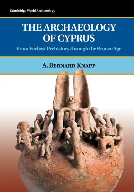 The Archaeology of Cyprus - Paperback