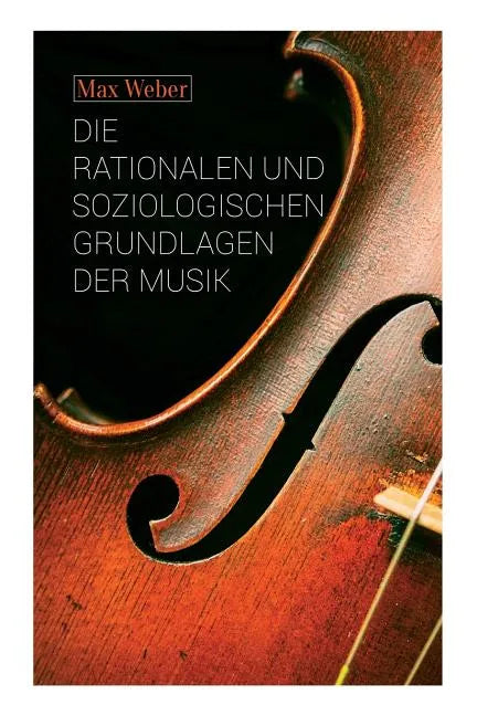 Die rationalen und soziologischen Grundlagen der Musik - Paperback