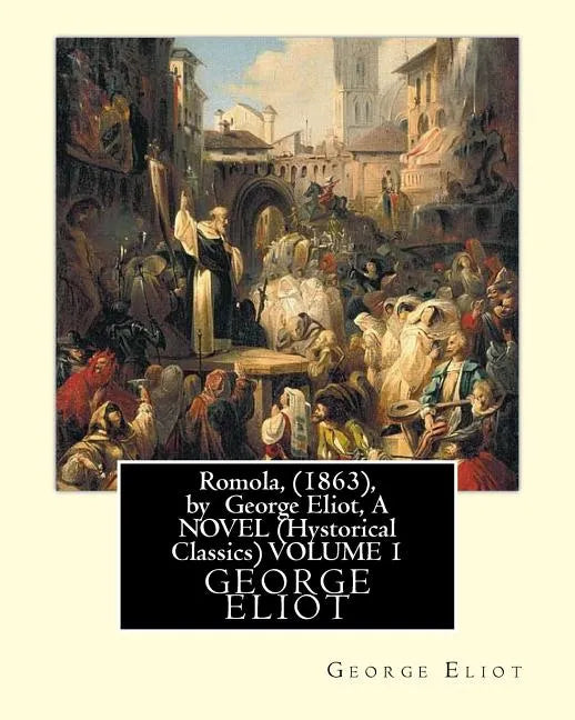 Romola, (1863), by George Eliot, A NOVEL (Oxford World's Classics) VOLUME 1: Christian Bernhard, Freiherr von Tauchnitz (August 25, 1816 Schleinitz, p - Paperback