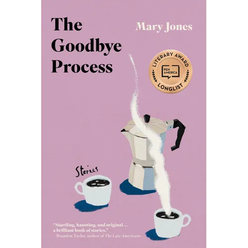 The Goodbye Process: Stories - Hardcover