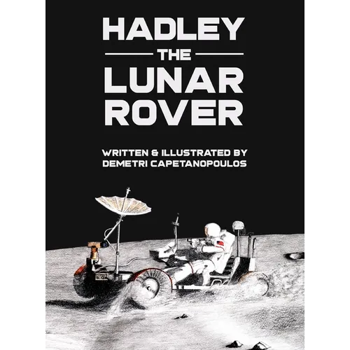Hadley the Lunar Rover - Hardcover