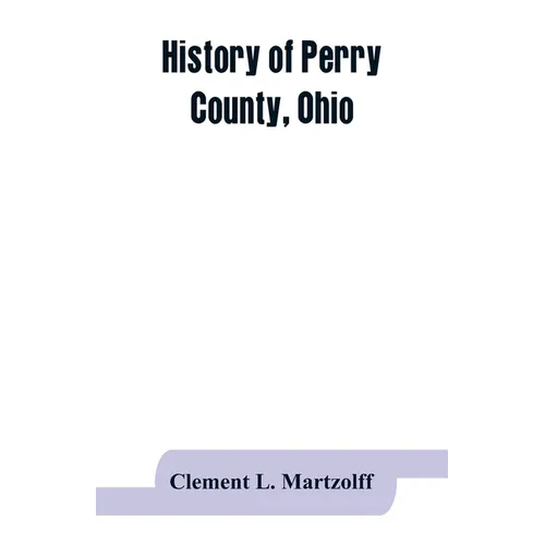 History of Perry County, Ohio - Paperback