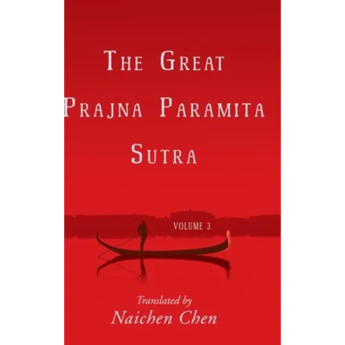 The Great Prajna Paramita Sutra, Volume 3 - Hardcover