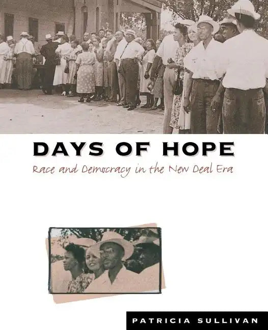 Days of Hope: Race and Democracy in the New Deal Era - Paperback