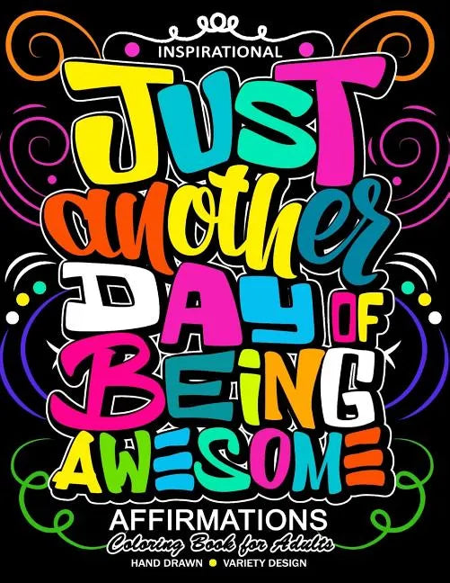 Inspirational Affirmations Coloring books: Motivation, Good Vibes quotes with Doodle Flower and Animals to color (Keep clam and Color it) - Paperback