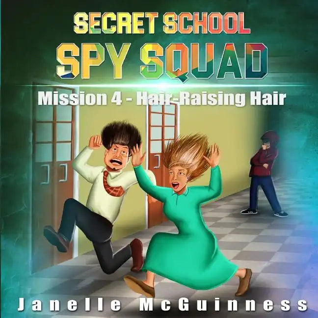 Mission 4 - Hair-Raising Hair: A Fun Rhyming Spy Children's Picture Book for Ages 4-6 - Paperback