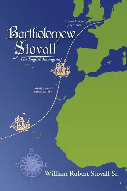 Bartholomew Stovall: The English Immigrant - Paperback