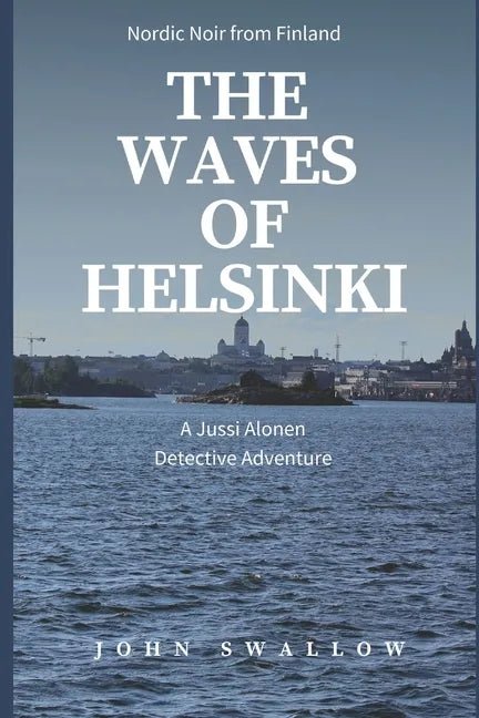 The Waves of Helsinki: Nordic Noir from Finland - Paperback