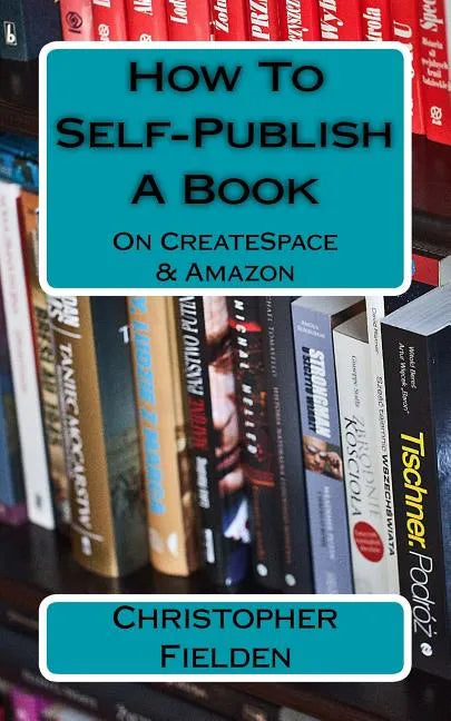 How To Self-Publish A Book On CreateSpace & Amazon: This book contains easy to follow instructions that show you how to self-publish a book on Amazon - Paperback
