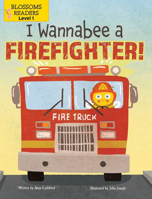I Wannabee a Firefighter! - Library Binding