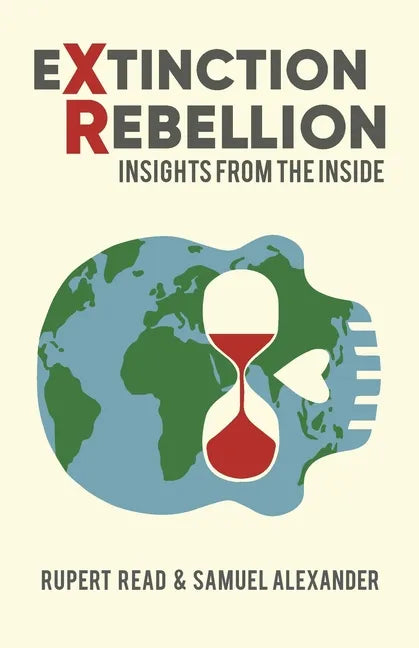 Extinction Rebellion: Insights from the Inside - Paperback