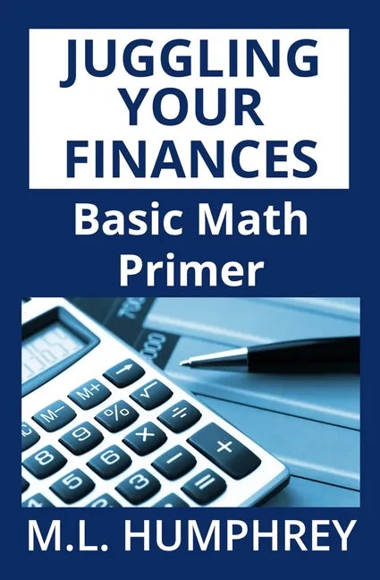 Juggling Your Finances: Basic Math Primer - Paperback