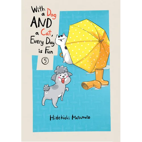 With a Dog and a Cat, Every Day Is Fun 5 - Paperback