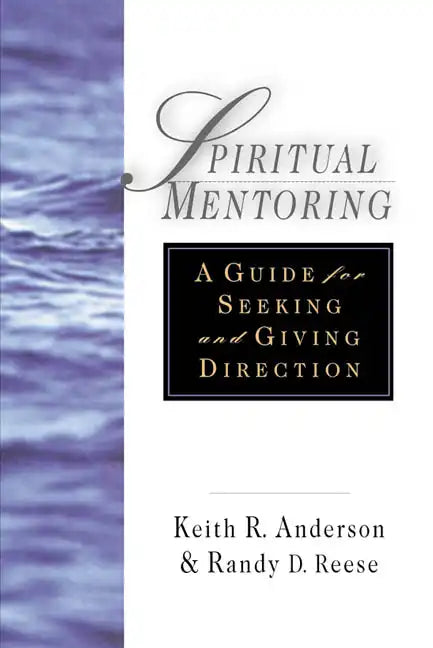 Spiritual Mentoring: A Guide for Seeking Giving Direction - Paperback