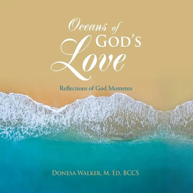 Oceans of God's Love: Reflections of God Moments - Paperback