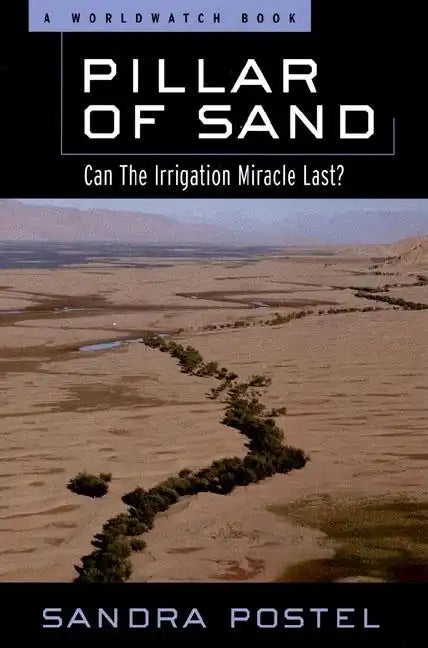 Pillar of Sand: Can the Irrigation Miracle Last? - Paperback
