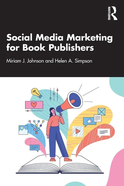 Social Media Marketing for Book Publishers - Paperback