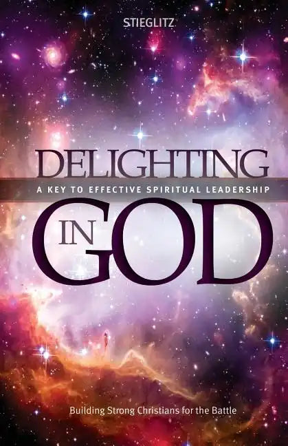 Delighting in God: An In-Depth Exploration of the Living God - Paperback