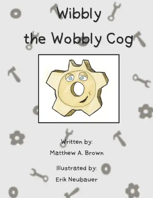 Wibbly the Wobbly Cog - Paperback