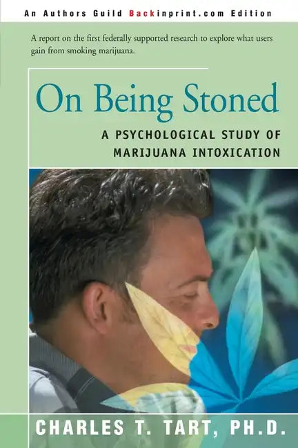 On Being Stoned: A Psychological Study of Marijuana Intoxication - Paperback