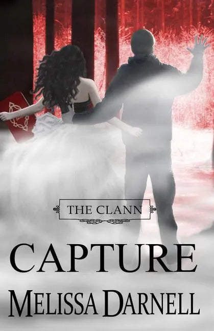 The Clann Series, Book #4: Capture - Paperback