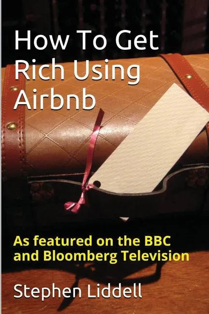 How To Get Rich Using Airbnb - Paperback