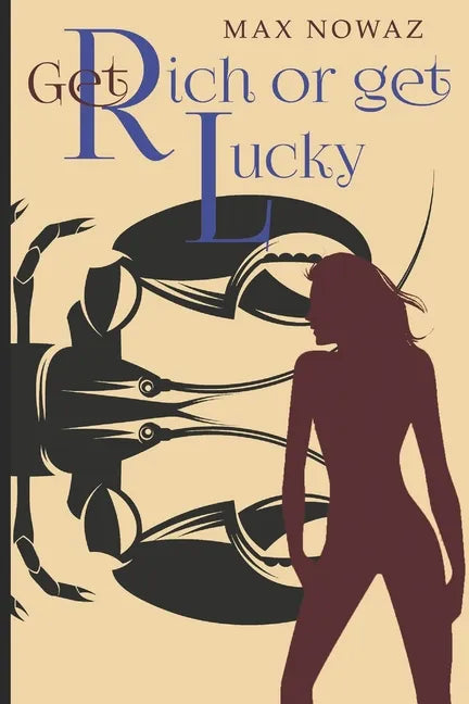 Get Rich or Get Lucky - Paperback
