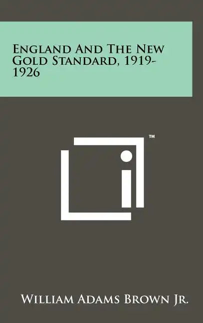 England And The New Gold Standard, 1919-1926 - Hardcover