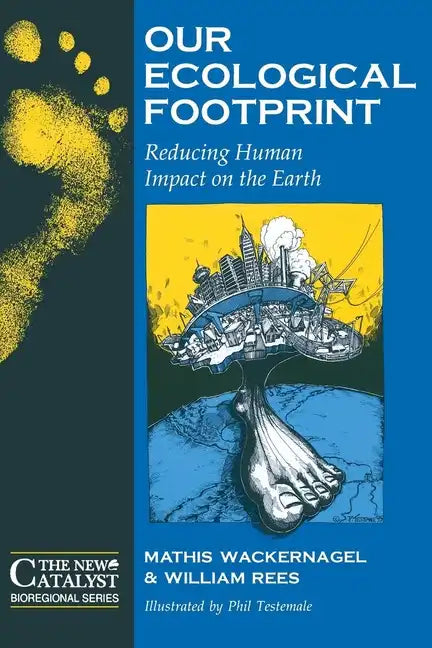 Our Ecological Footprint: Reducing Human Impact on the Earth - Paperback