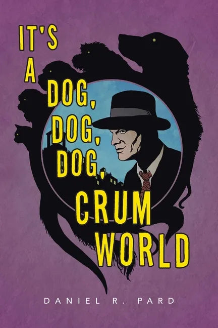 It's a Dog, Dog, Dog, Crum World - Paperback