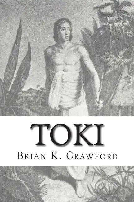 Toki: The True Adventures of William Mariner - Paperback