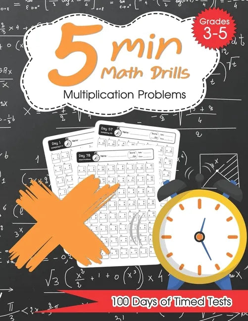 5 Min Math Drills - Multiplication ( Timed Tests ): Math Workbooks for Grade 3 - 5, Kindergarten: 100 days of speed drills - Paperback