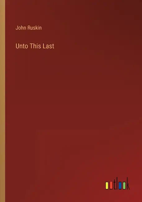 Unto This Last - Paperback