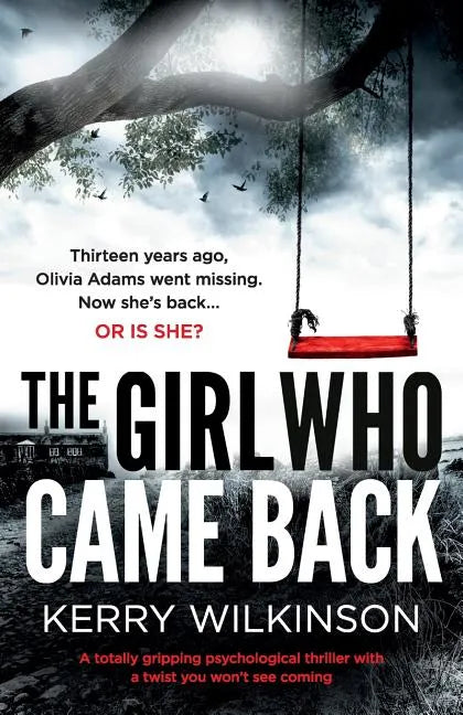 The Girl Who Came Back: A Totally Gripping Psychological Thriller with a Twist You Won't See Coming - Paperback