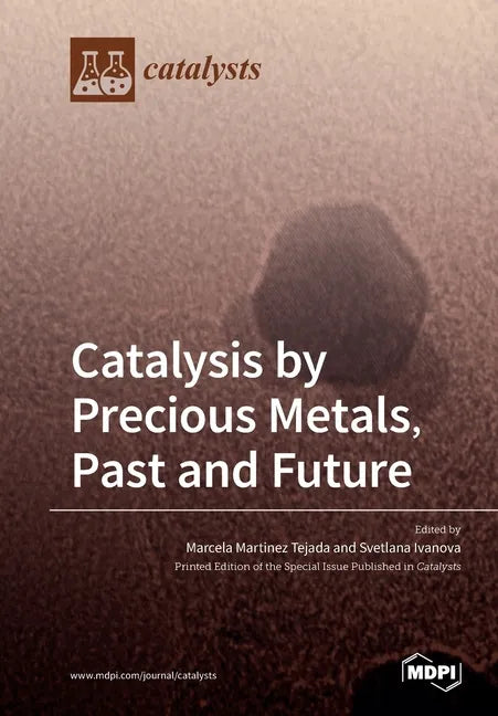 Catalysis by Precious Metals, Past and Future - Paperback