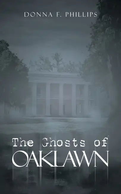 The Ghosts of Oaklawn - Hardcover