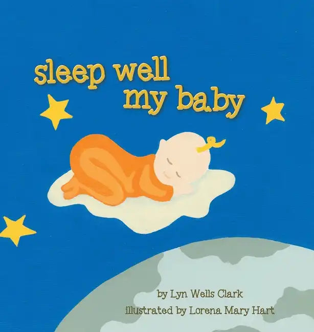 Sleep Well My Baby - Hardcover