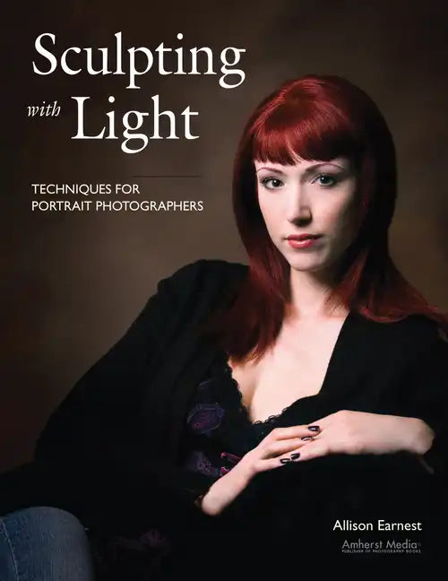 Sculpting with Light: Techniques for Portrait Photographers - Paperback